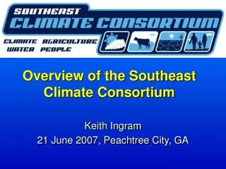 Overview of the Southeast Climate Consortium