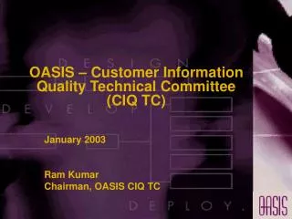 OASIS – Customer Information Quality Technical Committee (CIQ TC)