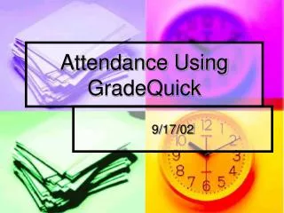 Attendance Using GradeQuick