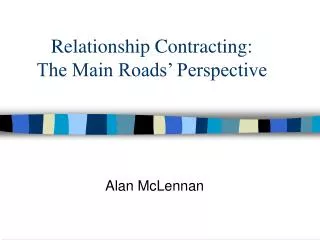 Relationship Contracting: The Main Roads’ Perspective