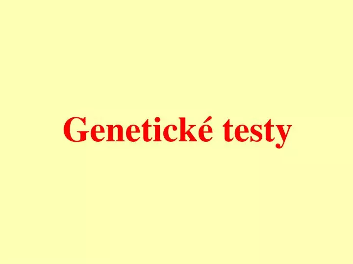 genetick testy