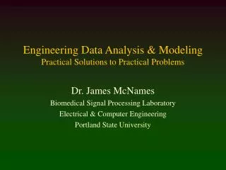 Engineering Data Analysis &amp; Modeling Practical Solutions to Practical Problems