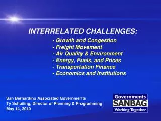 San Bernardino Associated Governments Ty Schuiling, Director of Planning &amp; Programming