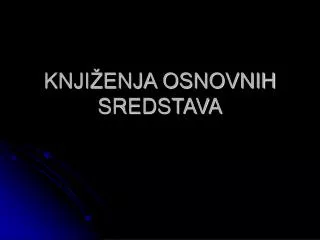 knji enja osnovnih sredstava