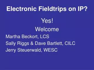 Electronic Fieldtrips on IP?