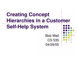Creating Concept Hierarchies in a Customer Self-Help System
