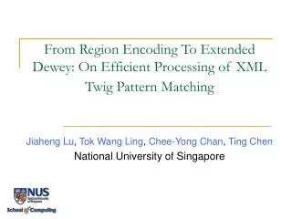 From Region Encoding To Extended Dewey: On Efficient Processing of XML Twig Pattern Matching