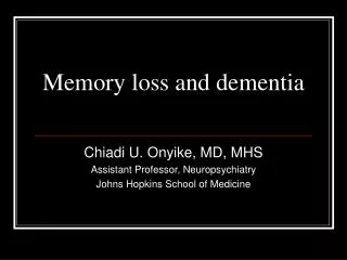Memory loss and dementia