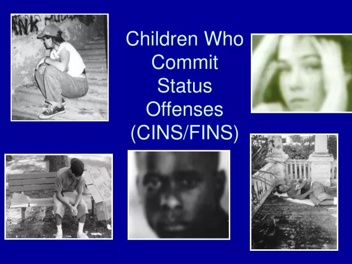 children who commit status offenses cins fins