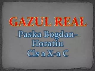 gazul real paska bogdan horatiu cls a x a c