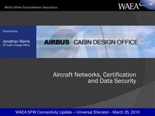 WAEA SFW Connectivity Update – Universal Sheraton - March 25, 2010