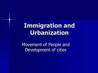 Immigration and Urbanization