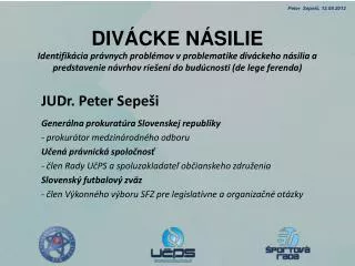 JUDr. Peter SepeÅ¡i GenerÃ¡lna prokuratÃºra Slovenskej republiky - prokurÃ¡tor medzinÃ¡rodnÃ©ho odboru