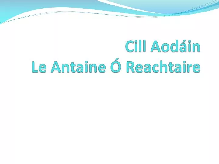 cill aod in le antaine reachtaire