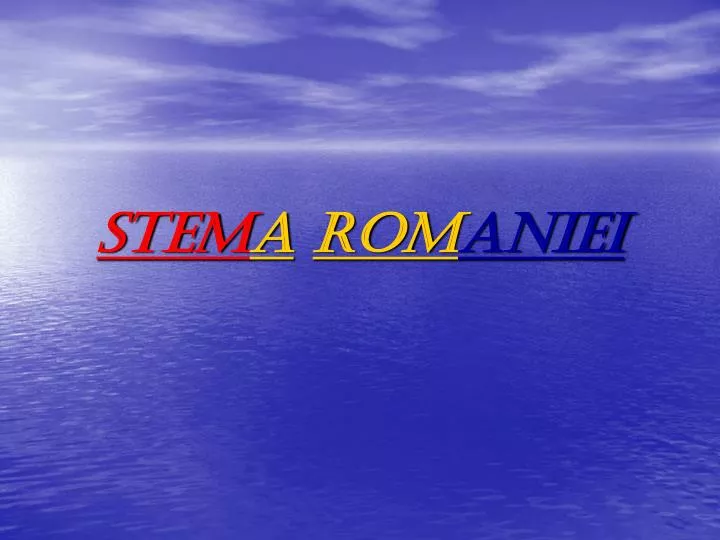 stem a rom aniei
