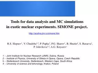 Tools for data analysis and MC simulations in exotic nuclear experiments. SIMONE project .