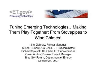 Tuning Emerging Technologies…Making Them Play Together: From Stovepipes to Wind Chimes!