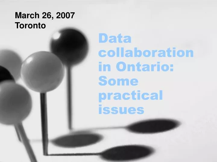 data collaboration in ontario some practical issues