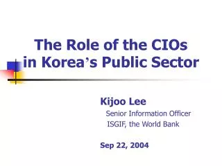 The Role of the CIOs in Korea ’ s Public Sector