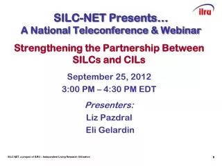 SILC-NET Presents… A National Teleconference &amp; Webinar