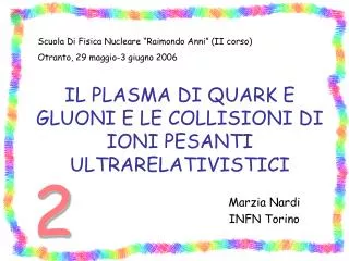 il plasma di quark e gluoni e le collisioni di ioni pesanti ultrarelativistici