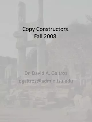 Copy Constructors Fall 2008