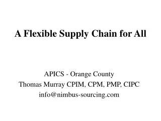 A Flexible Supply Chain for All