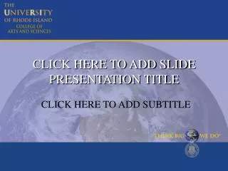 CLICK HERE TO ADD SLIDE PRESENTATION TITLE