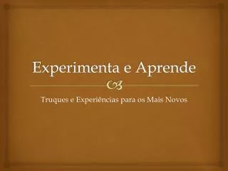 experimenta e aprende