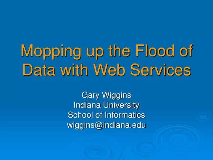 mopping up the flood of data with web services
