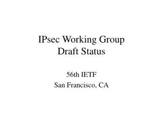 IPsec Working Group Draft Status