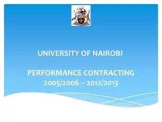 UNIVERSITY OF NAIROBI   PERFORMANCE CONTRACTING 2005/2006 – 2012/2013