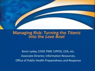 Managing Risk: Turning the Titanic Into the Love Boat