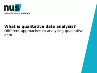 What is qualitative data analysis? Different approaches to analysing qualitative data