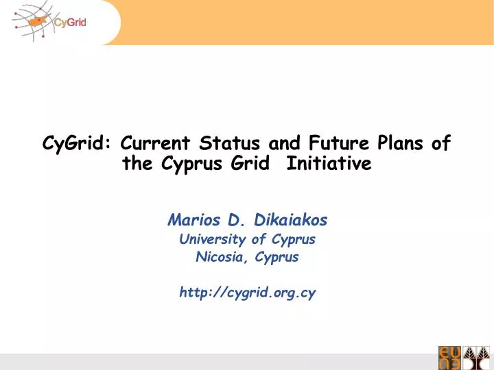 cygrid current status and future plans of the cyprus grid initiative