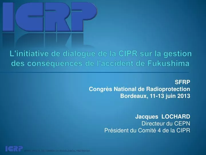 l initiative de dialogue de la cipr sur la gestion des cons quences de l accident de fukushima