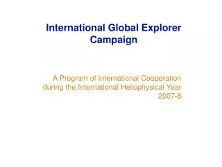 A Program of International Cooperation during the International Heliophysical Year 2007-8