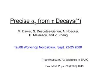 Precise α s from  Decays(*)