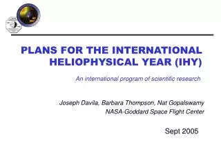 PLANS FOR THE INTERNATIONAL HELIOPHYSICAL YEAR (IHY)