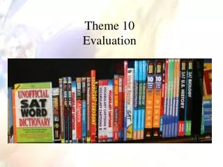 Theme 10 Evaluation