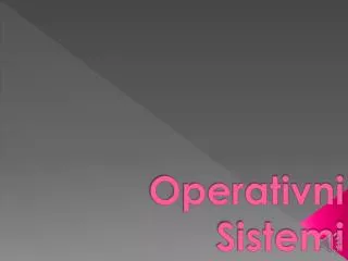 operativni sistemi