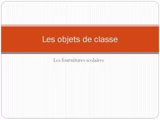 les o bjets de classe