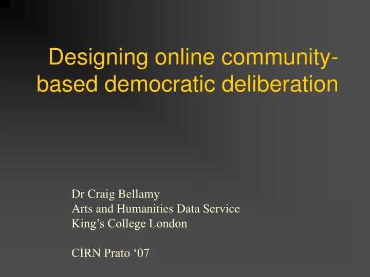 designing online community based democratic deliberation