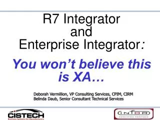 R7 Integrator and Enterprise Integrator : You won’t believe this is XA…