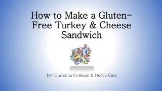 How to Make a Gluten-Free Turkey &amp; Cheese Sandwich