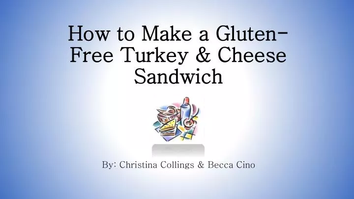 how to make a gluten free turkey cheese sandwich