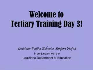 Welcome to Tertiary Training Day 3!
