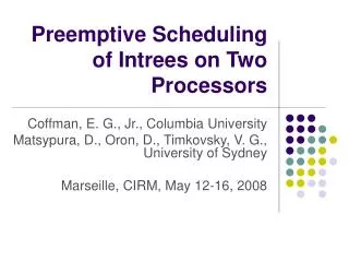 Preemptive Scheduling of Intrees on Two Processors