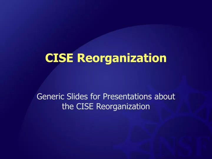 cise reorganization