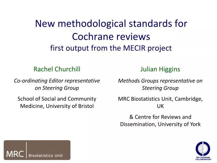 new methodological standards for cochrane reviews first output from the mecir project